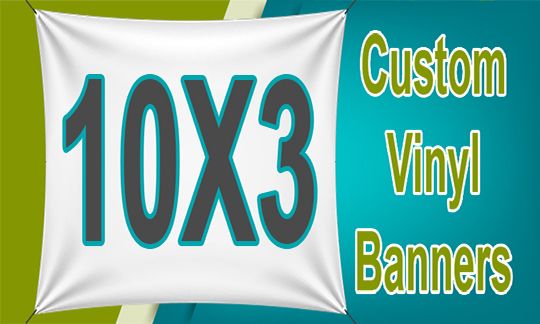 CUSTOM 10x3 BANNERS