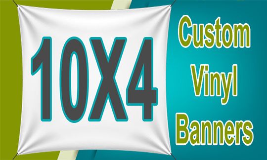 CUSTOM 10x4 BANNERS