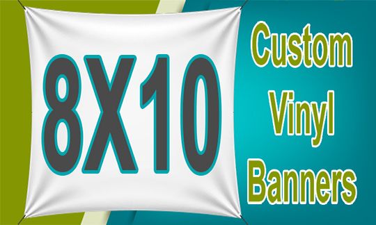 CUSTOM 8x10 BANNERS