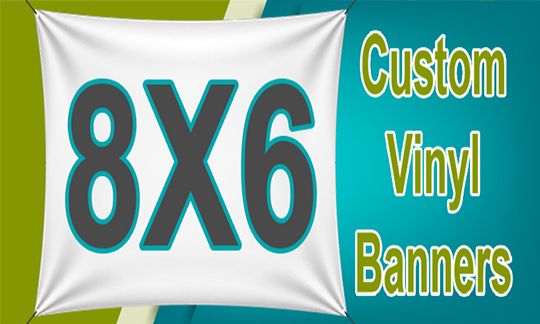 CUSTOM 8x6 BANNERS